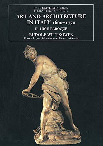 Imagen de archivo de Art and Architecture in Italy 1600-1750, Vol. 2: High Baroque (Yale University Press Pelican History of Art) a la venta por SecondSale
