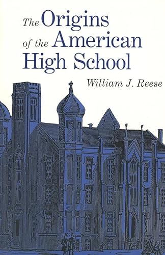 9780300079432: Origins of the American High School, The