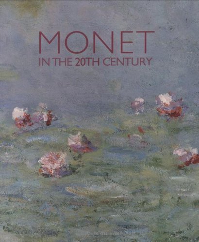9780300079449: Monet in the 20th Century