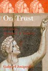 Beispielbild fr On Trust : Art and the Temptations of Suspicion zum Verkauf von Better World Books