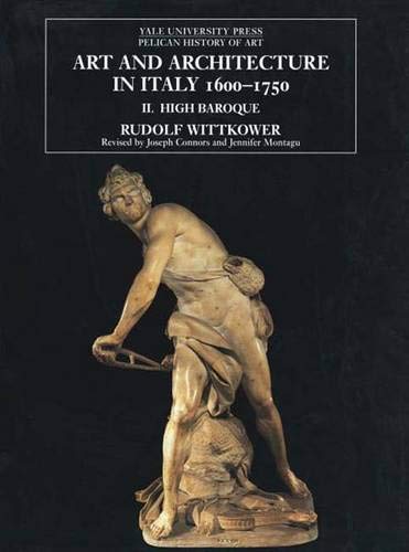 9780300079999: Art and Architecture in Italy 1600-1750: The High Baroque 1625-1675