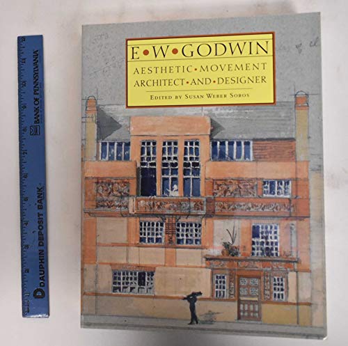 Imagen de archivo de E.W. Godwin: Aesthetic Movement Architect and Designer a la venta por Best and Fastest Books