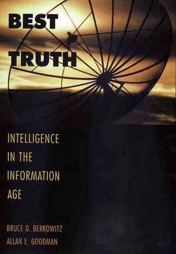9780300080117: Best Truth: Intelligence in the Information Age