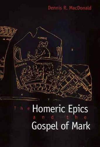 9780300080124: The Homeric Epics and the Gospel of Mark
