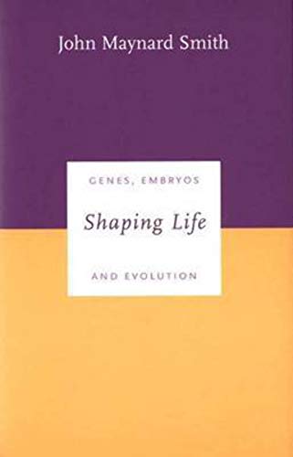 Imagen de archivo de Shaping Life: Genes, Embryos and Evolution (Darwinism Today series) a la venta por SecondSale