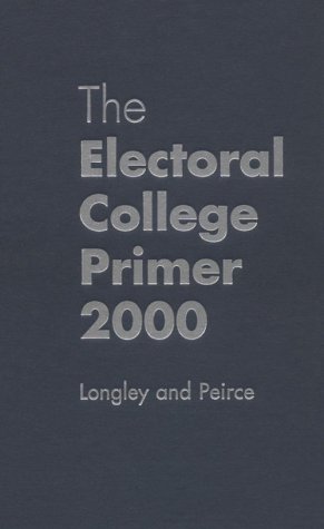 9780300080353: The Electoral College Primer 2000