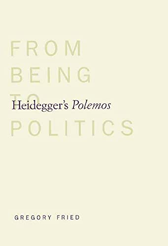 9780300080384: Heidegger's Polemos: From Being to Politics