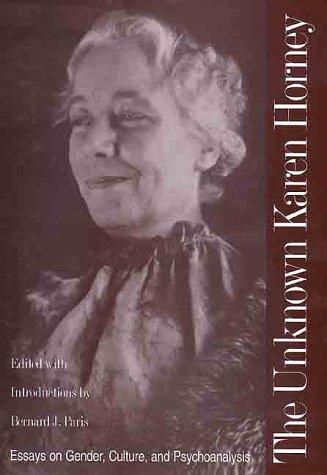 Beispielbild fr The Unknown Karen Horney: Essays on Gender, Culture, and Psychoanalysis zum Verkauf von HPB-Red