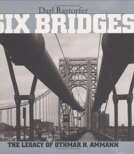 9780300080476: Six Bridges: The Legacy of Othmar H.Ammann
