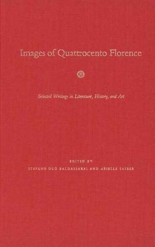 9780300080513: Images of Quattrocento Florence – Selected Writings in Literature, History & Art: Selected Writings in Literature, History and Art (Italian Literature and Thought)