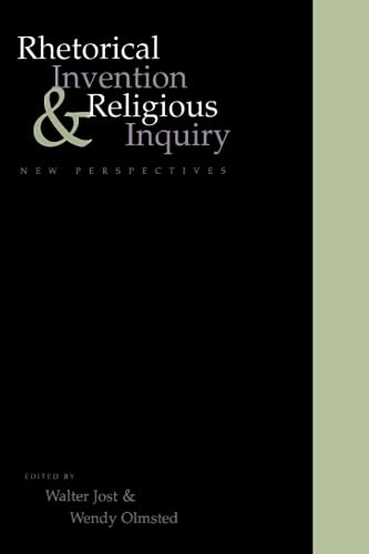 Rhetorical Invention and Religious Inquiry: New Perspectives.