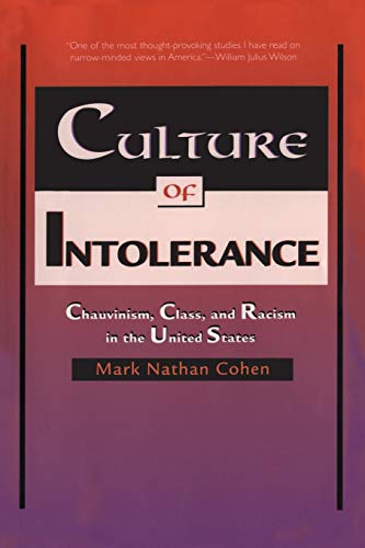 Stock image for Culture of Intolerance: Chauvinism, Class, and Racism in the United States for sale by BookHolders