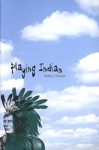 Stock image for Playing Indian (Yale Historical Publications Series) for sale by Dream Books Co.