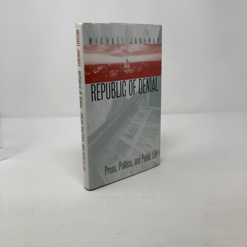 Stock image for Republic of Denial ? Press, Politics & Public Life: Press, Politics and Public Life