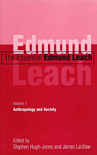 Stock image for The Essential Edmund Leach Vol. 1 : Volume 1: Anthropology and Society for sale by Better World Books