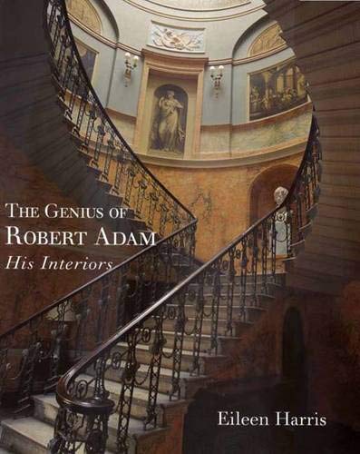 Genius of Robert Adam: His Interiors