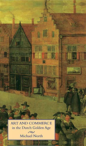 Art and Commerce in the Dutch Golden Age