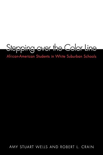 Stock image for Stepping over the Color Line : African-American Students in White Suburban Schools for sale by Better World Books