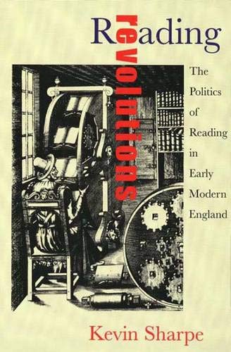 Beispielbild fr Reading Revolution: The Politics of Reading in Early Modern England zum Verkauf von Books From California