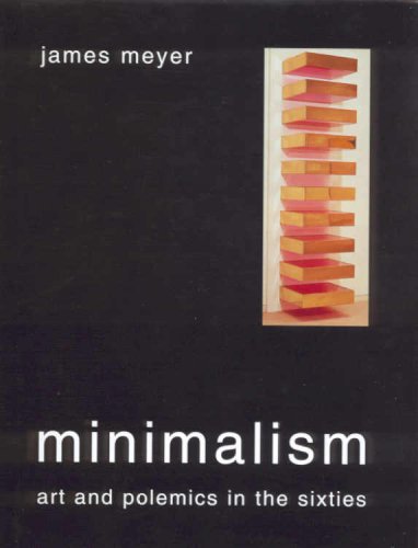 9780300081558: Minimalism: Art and Polemics in the 1960s