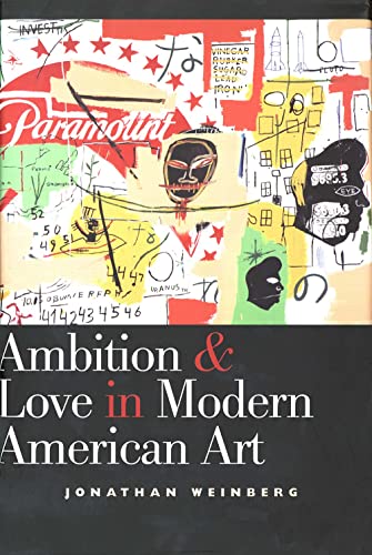 Imagen de archivo de Ambition and Love in Modern American Art a la venta por SecondSale