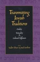 Stock image for Transmitting Jewish Traditions: Orality, Textuality, and Cultural Diffusion for sale by ThriftBooks-Atlanta