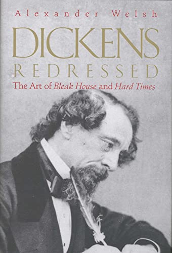 Dickens Redressed: The Art of Bleak House and Hard Times