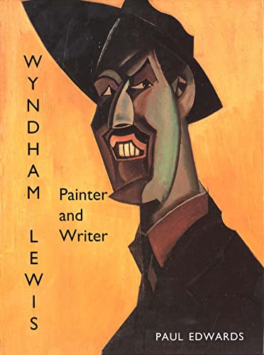 Wyndham Lewis: Painter and Writer - Edwards, Paul