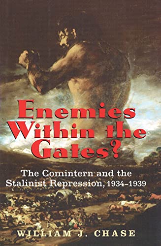 Immagine stock per Enemies Within the Gates?: The Comintern and the Stalinist Repression, 1934-1939
