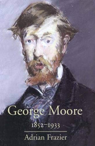Imagen de archivo de George Moore 1852-1933 a la venta por Karen Millward