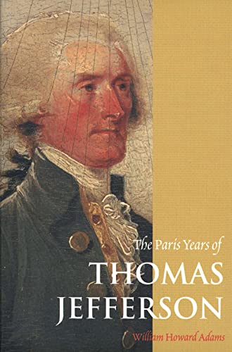 Beispielbild fr The Paris Years of Thomas Jefferson zum Verkauf von Better World Books