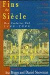 Stock image for Fins de Siecle: How Centuries End, 1400-200: How Centuries End, 1400-2000 for sale by AwesomeBooks