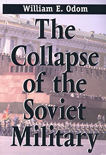 Imagen de archivo de Collapse of the Soviet Military a la venta por SecondSale