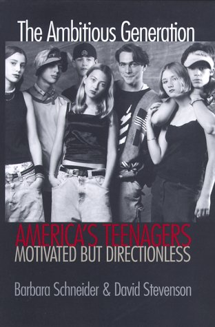 Imagen de archivo de The Ambitious Generation: America's Teenagers, Motivated but Directionless a la venta por SecondSale