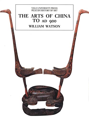 9780300082845: The Arts of China to A.D. 900