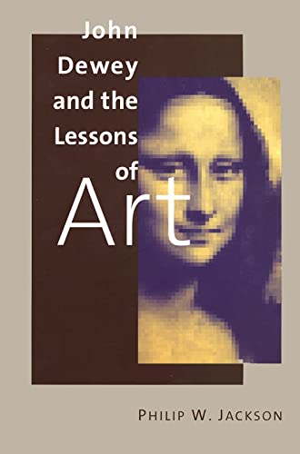 Stock image for John Dewey and the Lessons of Art for sale by SecondSale