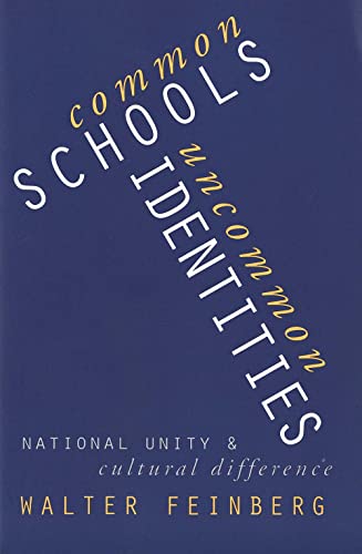Stock image for Common Schools/Uncommon Identities: National Unity and Cultural Difference for sale by Roundabout Books