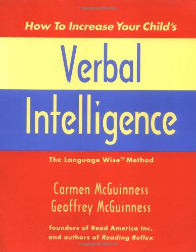 Stock image for How to Increase Your Child's Verbal Intelligence: The Groundbreaking Language Wise Method for sale by Wonder Book