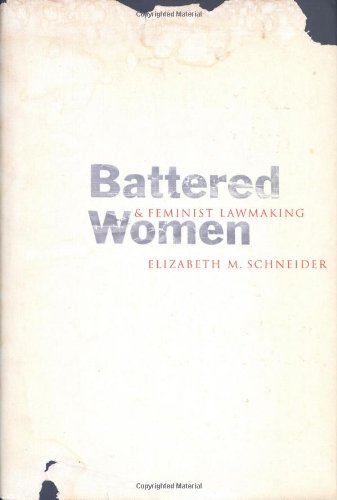 Beispielbild fr Battered Women and Feminist Lawmaking and the Struggle for Equality zum Verkauf von Better World Books