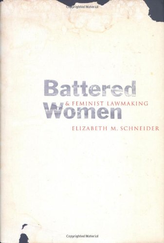 Stock image for Battered Women and Feminist Lawmaking and the Struggle for Equality for sale by Better World Books
