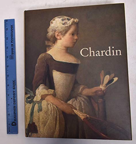 9780300083484: Chardin: Paris, Galeries Nationales Du Grand Palais, 7 September-22 November 1999 : Dusseldorf, Kunstmuseum Im Ehrenhof, 5 December 1999-20 February 2000