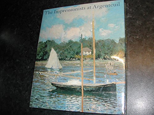 Imagen de archivo de The Impressionists at Argenteuil a la venta por Better World Books