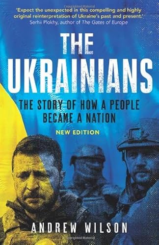 Beispielbild fr The Ukrainians : Unexpected Nation zum Verkauf von Better World Books