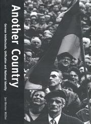 Beispielbild fr Another Country: German Intellectuals, Unification, and National Identity zum Verkauf von BooksRun