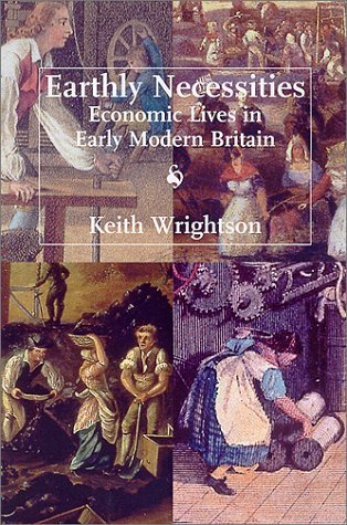 Earthly Necessities: Economic Lives in Early Modern Britain