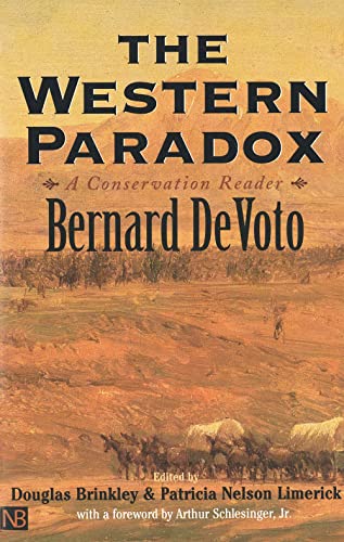 Stock image for The Western Paradox: A Bernard DeVoto Conservation Reader for sale by Wonder Book