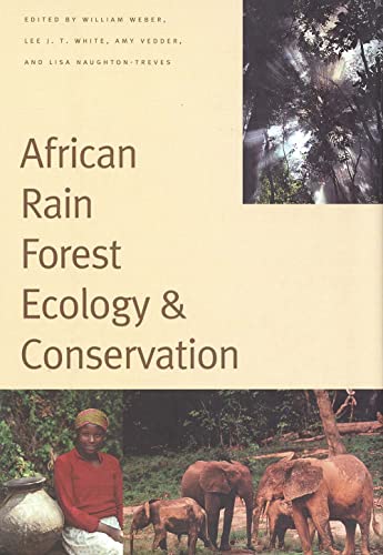 9780300084337: African Rain Forest Ecology and Conservation: An Interdisciplinary Perspective