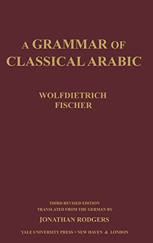 A Grammar of Classical Arabic: Third Revised Edition