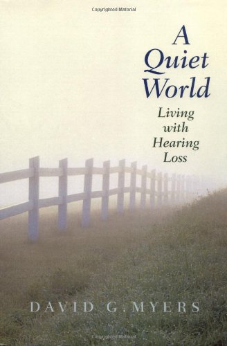 Imagen de archivo de A Quiet World: Living with Hearing Loss a la venta por SecondSale