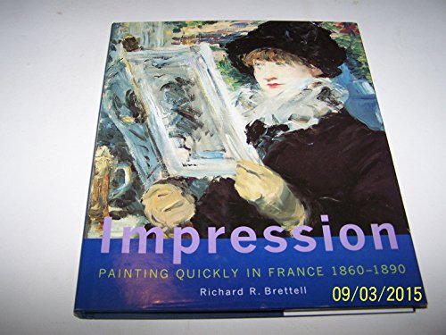 Beispielbild fr Impression: Painting Quickly in France, 1860-1890 zum Verkauf von BooksRun